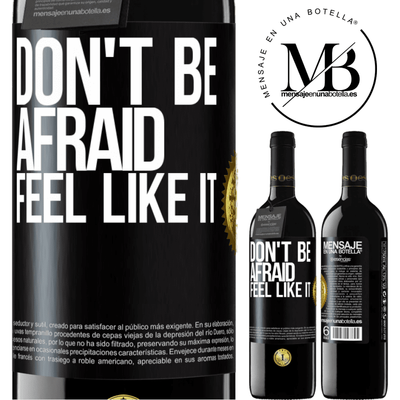 39,95 € Free Shipping | Red Wine RED Edition MBE Reserve Don't be afraid, feel like it Black Label. Customizable label Reserve 12 Months Harvest 2014 Tempranillo