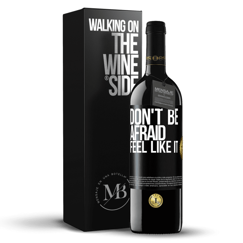 39,95 € Free Shipping | Red Wine RED Edition MBE Reserve Don't be afraid, feel like it Black Label. Customizable label Reserve 12 Months Harvest 2014 Tempranillo