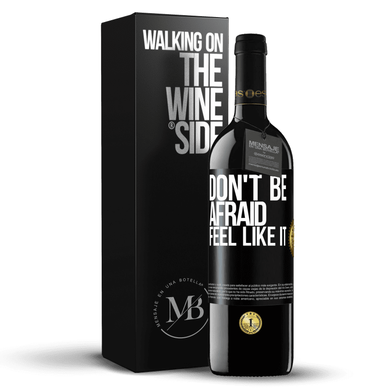 39,95 € Free Shipping | Red Wine RED Edition MBE Reserve Don't be afraid, feel like it Black Label. Customizable label Reserve 12 Months Harvest 2015 Tempranillo