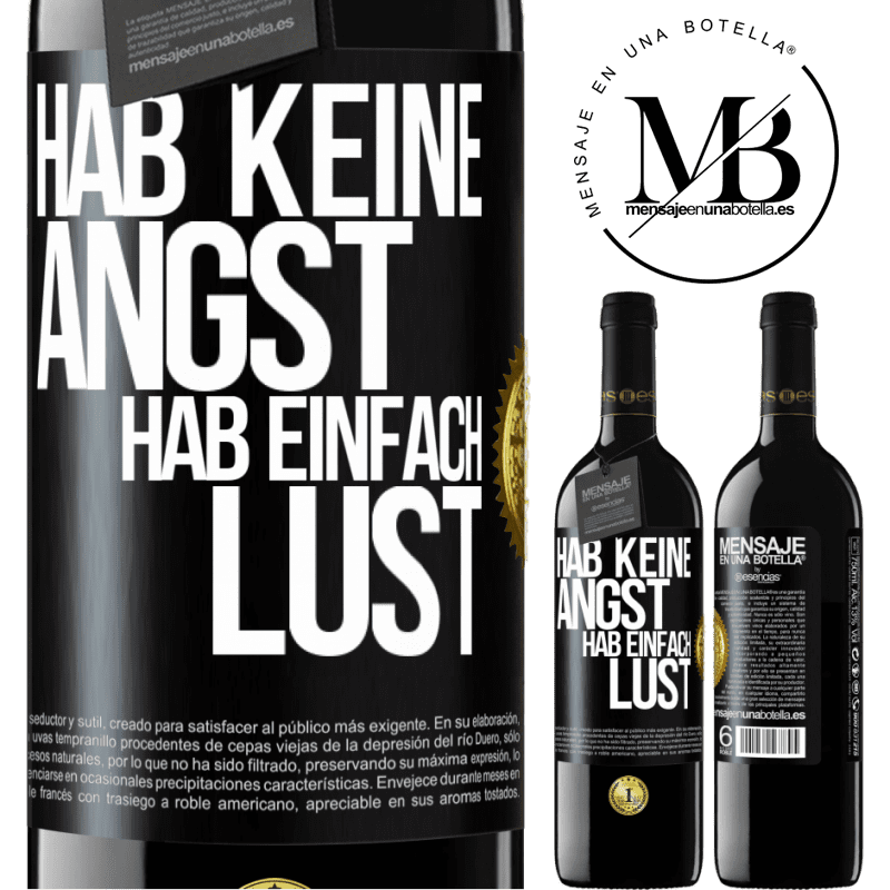 39,95 € Kostenloser Versand | Rotwein RED Ausgabe MBE Reserve Hab keine Angst, hab einfach Lust Schwarzes Etikett. Anpassbares Etikett Reserve 12 Monate Ernte 2014 Tempranillo