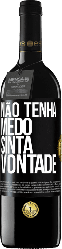 39,95 € | Vinho tinto Edição RED MBE Reserva Não tenha medo, sinta vontade Etiqueta Preta. Etiqueta personalizável Reserva 12 Meses Colheita 2015 Tempranillo