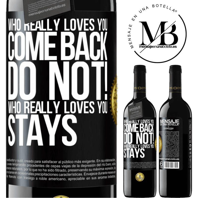 24,95 € Free Shipping | Red Wine RED Edition Crianza 6 Months Who really loves you, come back. Do not! Who really loves you, stays Black Label. Customizable label Aging in oak barrels 6 Months Harvest 2019 Tempranillo