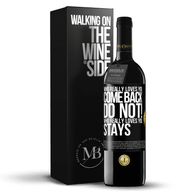 «Who really loves you, come back. Do not! Who really loves you, stays» RED Edition MBE Reserve
