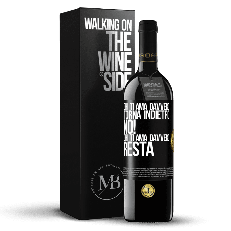 39,95 € Spedizione Gratuita | Vino rosso Edizione RED MBE Riserva Chi ti ama davvero, torna indietro. No! Chi ti ama davvero, resta Etichetta Nera. Etichetta personalizzabile Riserva 12 Mesi Raccogliere 2016 Tempranillo