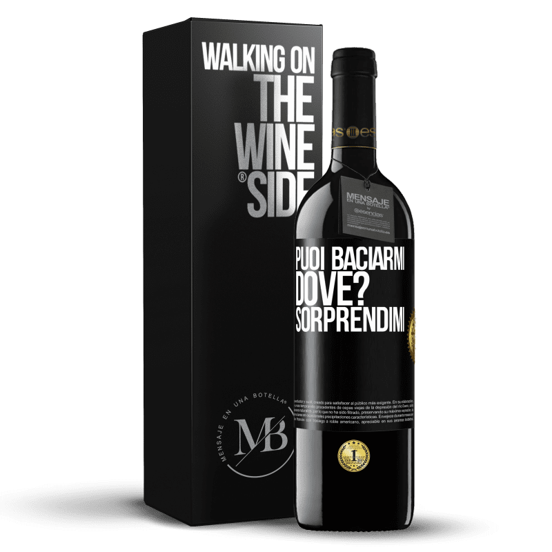 39,95 € Spedizione Gratuita | Vino rosso Edizione RED MBE Riserva puoi baciarmi Dove? Sorprendimi Etichetta Nera. Etichetta personalizzabile Riserva 12 Mesi Raccogliere 2016 Tempranillo