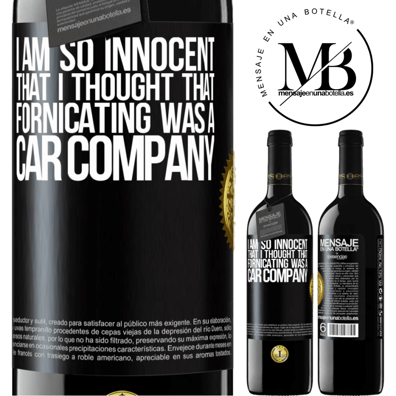 24,95 € Free Shipping | Red Wine RED Edition Crianza 6 Months I am so innocent that I thought that fornicating was a car company Black Label. Customizable label Aging in oak barrels 6 Months Harvest 2019 Tempranillo