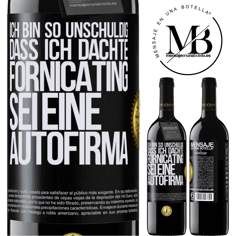 39,95 € Kostenloser Versand | Rotwein RED Ausgabe MBE Reserve Ich bin so unschuldig, dass ich dachte, Fornicating sei eine Autofirma Schwarzes Etikett. Anpassbares Etikett Reserve 12 Monate Ernte 2015 Tempranillo