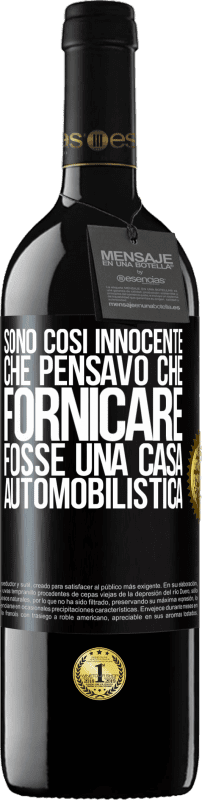 39,95 € | Vino rosso Edizione RED MBE Riserva Sono così innocente che pensavo che fornicare fosse una casa automobilistica Etichetta Nera. Etichetta personalizzabile Riserva 12 Mesi Raccogliere 2016 Tempranillo