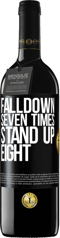 39,95 € | 红酒 RED版 MBE 预订 Falldown seven times. Stand up eight 黑标. 可自定义的标签 预订 12 个月 收成 2015 Tempranillo