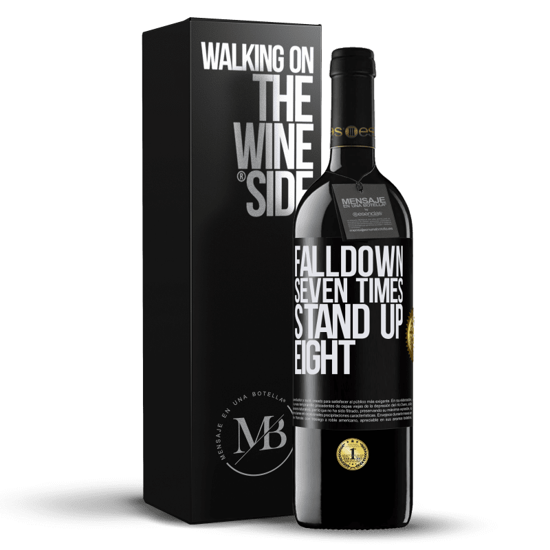 39,95 € Kostenloser Versand | Rotwein RED Ausgabe MBE Reserve Falldown seven times. Stand up eight Schwarzes Etikett. Anpassbares Etikett Reserve 12 Monate Ernte 2016 Tempranillo