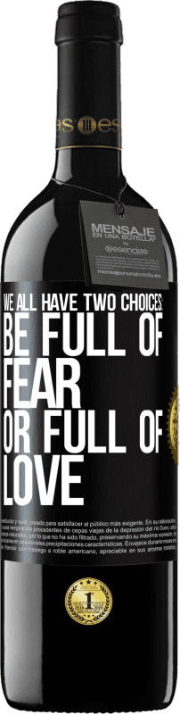 «We all have two choices: be full of fear or full of love» RED Edition MBE Reserve