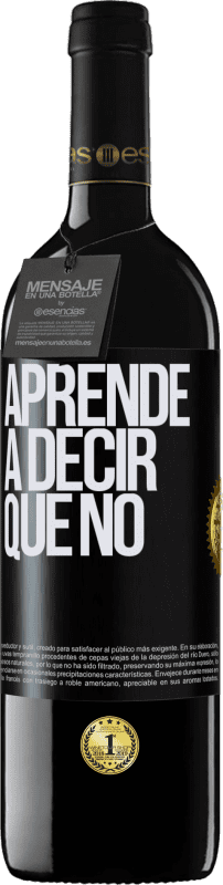 Envío gratis | Vino Tinto Edición RED MBE Reserva Aprende a decir que no Etiqueta Negra. Etiqueta personalizable Reserva 12 Meses Cosecha 2014 Tempranillo