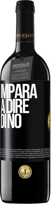 39,95 € Spedizione Gratuita | Vino rosso Edizione RED MBE Riserva Impara a dire di no Etichetta Nera. Etichetta personalizzabile Riserva 12 Mesi Raccogliere 2016 Tempranillo