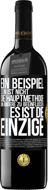 39,95 € | Rotwein RED Ausgabe MBE Reserve Ein Beispiel sein ist nicht die Hauptmethode, um andere zu beeinflussen, es ist die Einzige Schwarzes Etikett. Anpassbares Etikett Reserve 12 Monate Ernte 2016 Tempranillo