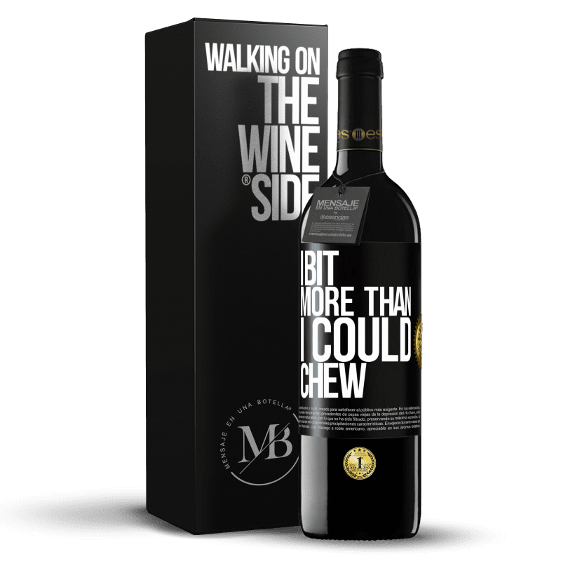 39,95 € Free Shipping | Red Wine RED Edition MBE Reserve I bit more than I could chew Black Label. Customizable label Reserve 12 Months Harvest 2014 Tempranillo
