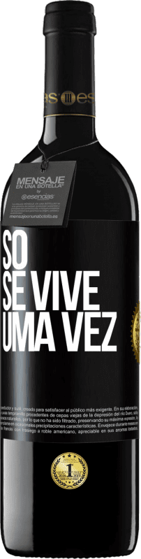 39,95 € | Vinho tinto Edição RED MBE Reserva Só se vive uma vez Etiqueta Preta. Etiqueta personalizável Reserva 12 Meses Colheita 2015 Tempranillo