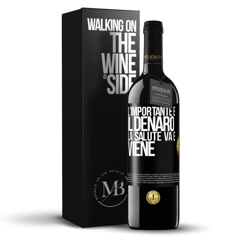 39,95 € Spedizione Gratuita | Vino rosso Edizione RED MBE Riserva L'importante è il denaro, la salute va e viene Etichetta Nera. Etichetta personalizzabile Riserva 12 Mesi Raccogliere 2016 Tempranillo