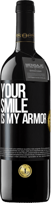 24,95 € | Red Wine RED Edition Crianza 6 Months Your smile is my armor Black Label. Customizable label Aging in oak barrels 6 Months Harvest 2019 Tempranillo