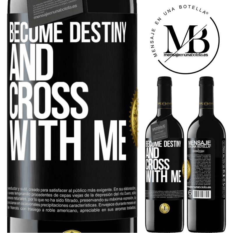 39,95 € Free Shipping | Red Wine RED Edition MBE Reserve Become destiny and cross with me Black Label. Customizable label Reserve 12 Months Harvest 2016 Tempranillo