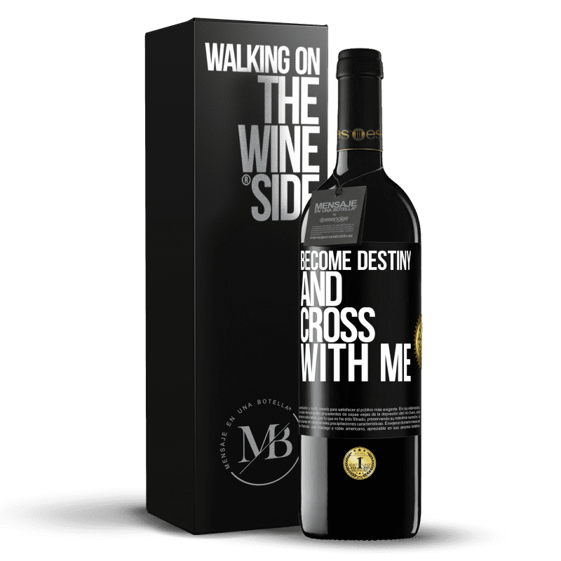 39,95 € Free Shipping | Red Wine RED Edition MBE Reserve Become destiny and cross with me Black Label. Customizable label Reserve 12 Months Harvest 2015 Tempranillo