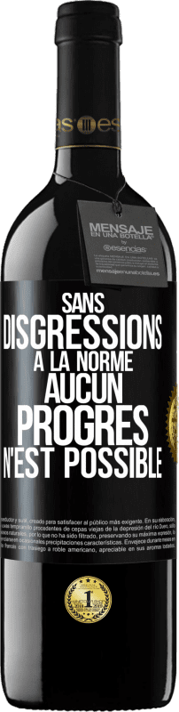 39,95 € | Vin rouge Édition RED MBE Réserve Sans disgressions à la norme aucun progrès n'est possible Étiquette Noire. Étiquette personnalisable Réserve 12 Mois Récolte 2015 Tempranillo