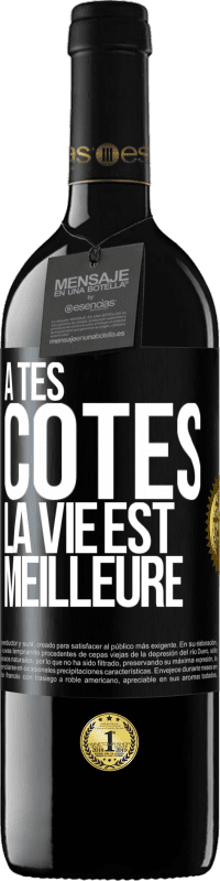 39,95 € | Vin rouge Édition RED MBE Réserve À tes côtés la vie est meilleure Étiquette Noire. Étiquette personnalisable Réserve 12 Mois Récolte 2015 Tempranillo