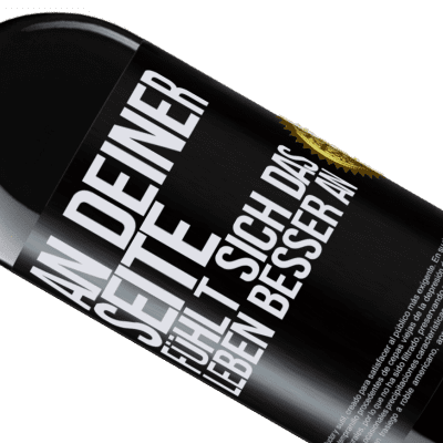 Einzigartige und Persönliche Ausdrücke. «An deiner Seite fühlt sich das Leben besser an» RED Ausgabe MBE Reserve