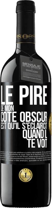 39,95 € | Vin rouge Édition RED MBE Réserve Le pire de mon côté obscur est qu'il s'éclaircit quand il te voit Étiquette Noire. Étiquette personnalisable Réserve 12 Mois Récolte 2015 Tempranillo