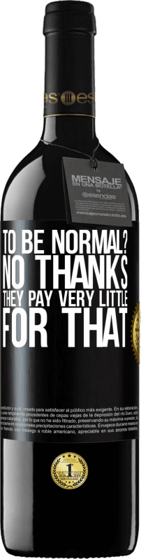 39,95 € 免费送货 | 红酒 RED版 MBE 预订 正常吗不用了他们为此付出很少 黑标. 可自定义的标签 预订 12 个月 收成 2016 Tempranillo