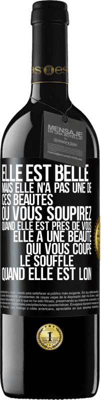 39,95 € | Vin rouge Édition RED MBE Réserve Elle est belle. Mais elle n'a pas une de ces beautés où vous soupirez quand elle est près de vous. Elle a une beauté qui vous co Étiquette Noire. Étiquette personnalisable Réserve 12 Mois Récolte 2016 Tempranillo