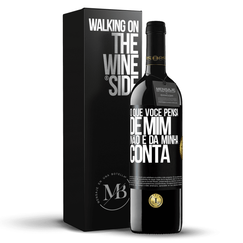 39,95 € Envio grátis | Vinho tinto Edição RED MBE Reserva O que você pensa de mim não é da minha conta Etiqueta Preta. Etiqueta personalizável Reserva 12 Meses Colheita 2015 Tempranillo