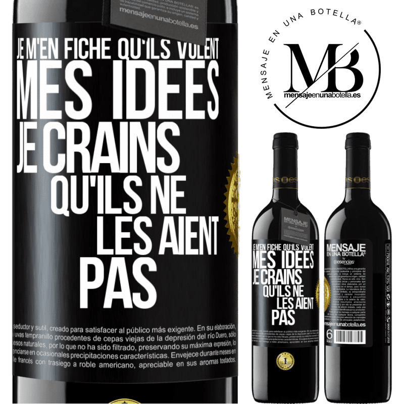 39,95 € Envoi gratuit | Vin rouge Édition RED MBE Réserve Je m'en fiche qu'ils volent mes idées, je crains qu'ils ne les aient pas Étiquette Noire. Étiquette personnalisable Réserve 12 Mois Récolte 2014 Tempranillo