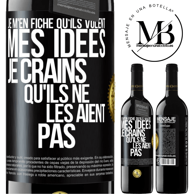39,95 € Envoi gratuit | Vin rouge Édition RED MBE Réserve Je m'en fiche qu'ils volent mes idées, je crains qu'ils ne les aient pas Étiquette Noire. Étiquette personnalisable Réserve 12 Mois Récolte 2016 Tempranillo