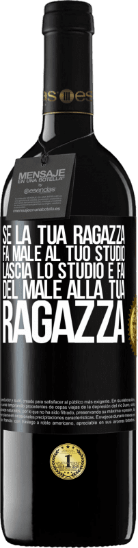 39,95 € | Vino rosso Edizione RED MBE Riserva Se la tua ragazza fa male al tuo studio, lascia lo studio e fai del male alla tua ragazza Etichetta Nera. Etichetta personalizzabile Riserva 12 Mesi Raccogliere 2015 Tempranillo