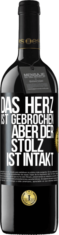 39,95 € | Rotwein RED Ausgabe MBE Reserve Das Herz ist gebrochen. Aber der Stolz ist intakt Schwarzes Etikett. Anpassbares Etikett Reserve 12 Monate Ernte 2015 Tempranillo