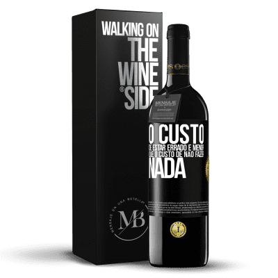 «O custo de estar errado é menor que o custo de não fazer nada» Edição RED MBE Reserva