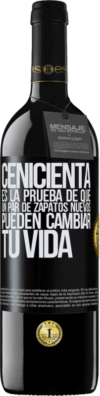 39,95 € | Vino Tinto Edición RED MBE Reserva Cenicienta es la prueba de que un par de zapatos nuevos pueden cambiar tu vida Etiqueta Negra. Etiqueta personalizable Reserva 12 Meses Cosecha 2014 Tempranillo