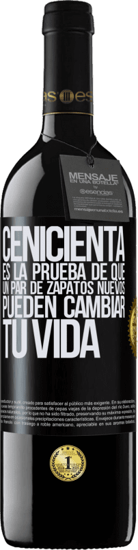 39,95 € | Vino Tinto Edición RED MBE Reserva Cenicienta es la prueba de que un par de zapatos nuevos pueden cambiar tu vida Etiqueta Negra. Etiqueta personalizable Reserva 12 Meses Cosecha 2016 Tempranillo