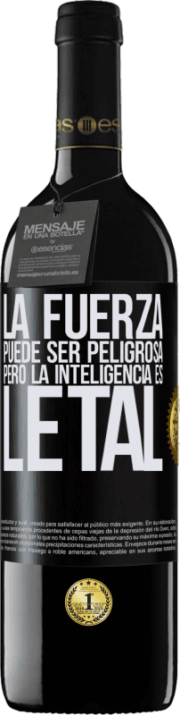 39,95 € | Vino Tinto Edición RED MBE Reserva La fuerza puede ser peligrosa, pero la inteligencia es letal Etiqueta Negra. Etiqueta personalizable Reserva 12 Meses Cosecha 2014 Tempranillo