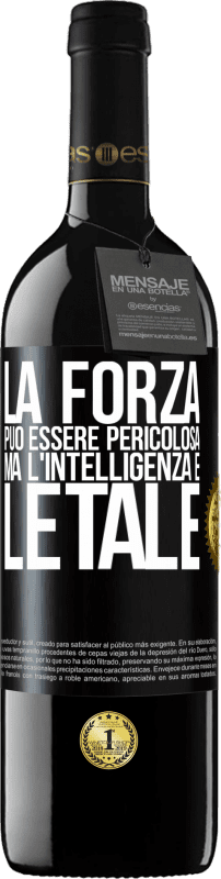 39,95 € Spedizione Gratuita | Vino rosso Edizione RED MBE Riserva La forza può essere pericolosa, ma l'intelligenza è letale Etichetta Nera. Etichetta personalizzabile Riserva 12 Mesi Raccogliere 2016 Tempranillo