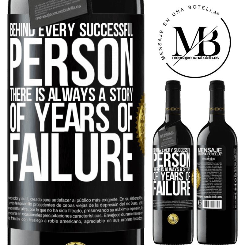 24,95 € Free Shipping | Red Wine RED Edition Crianza 6 Months Behind every successful person, there is always a story of years of failure Black Label. Customizable label Aging in oak barrels 6 Months Harvest 2019 Tempranillo