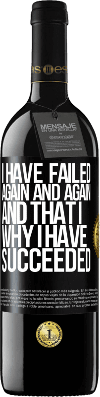 39,95 € 免费送货 | 红酒 RED版 MBE 预订 我一次又一次失败，这就是为什么我成功了 黑标. 可自定义的标签 预订 12 个月 收成 2016 Tempranillo