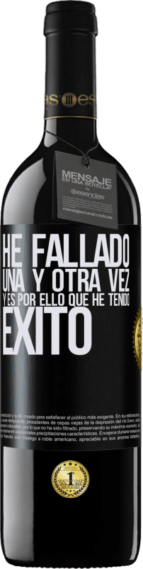 «He fallado una y otra vez, y es por ello que he tenido éxito» Edición RED MBE Reserva