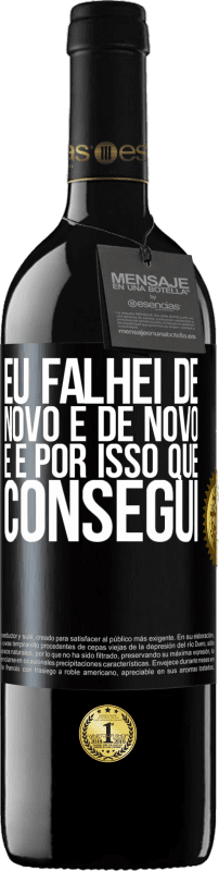 «Eu falhei de novo e de novo, e é por isso que consegui» Edição RED MBE Reserva