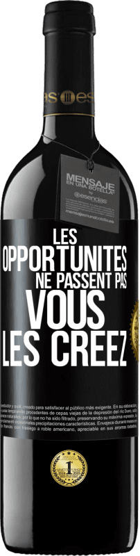 39,95 € | Vin rouge Édition RED MBE Réserve Les opportunités ne passent pas. Vous les créez Étiquette Noire. Étiquette personnalisable Réserve 12 Mois Récolte 2015 Tempranillo