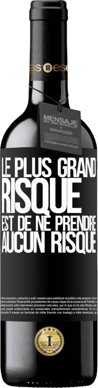 39,95 € Envoi gratuit | Vin rouge Édition RED MBE Réserve Le plus grand risque est de ne prendre aucun risque Étiquette Noire. Étiquette personnalisable Réserve 12 Mois Récolte 2016 Tempranillo