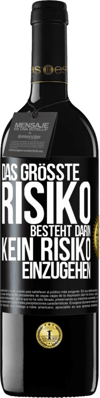 39,95 € | Rotwein RED Ausgabe MBE Reserve Das größte Risiko besteht darin, kein Risiko einzugehen Schwarzes Etikett. Anpassbares Etikett Reserve 12 Monate Ernte 2015 Tempranillo