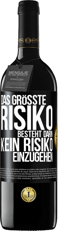 39,95 € Kostenloser Versand | Rotwein RED Ausgabe MBE Reserve Das größte Risiko besteht darin, kein Risiko einzugehen Schwarzes Etikett. Anpassbares Etikett Reserve 12 Monate Ernte 2016 Tempranillo
