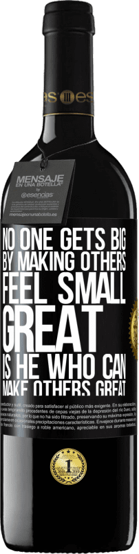 39,95 € Free Shipping | Red Wine RED Edition MBE Reserve No one gets big by making others feel small. Great is he who can make others great Black Label. Customizable label Reserve 12 Months Harvest 2016 Tempranillo