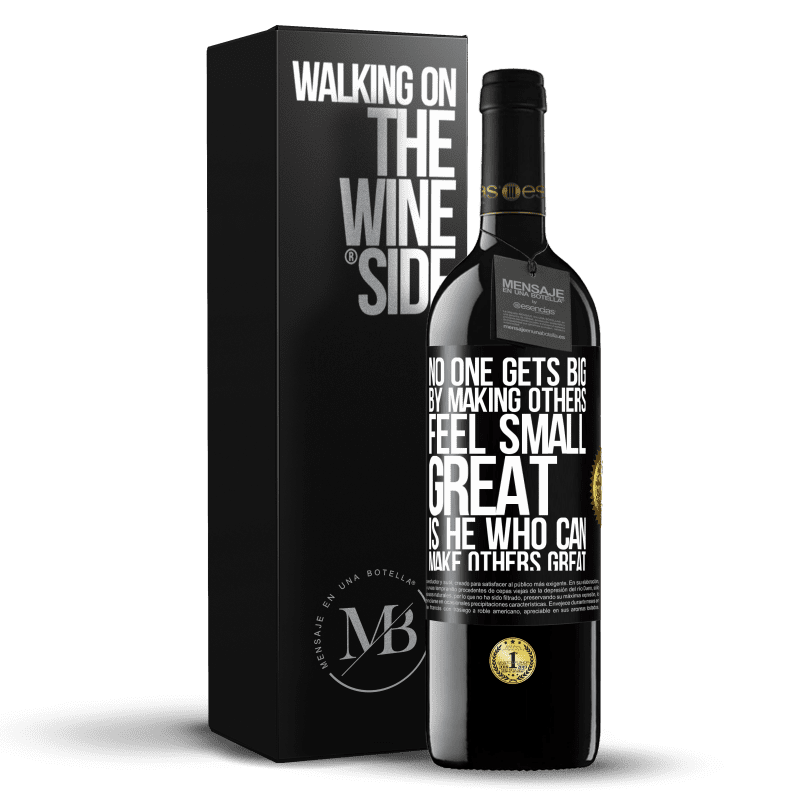 39,95 € Free Shipping | Red Wine RED Edition MBE Reserve No one gets big by making others feel small. Great is he who can make others great Black Label. Customizable label Reserve 12 Months Harvest 2016 Tempranillo